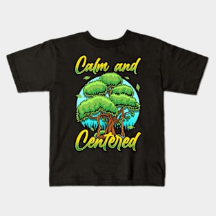 Nature Calm And Centered Kids T-Shirt